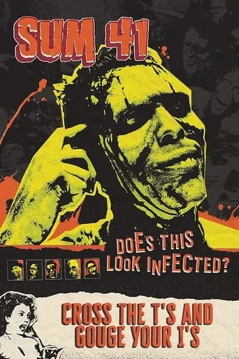 Sum 41 - Cross the T's and Gouge Your I's movie poster - Entertainment content