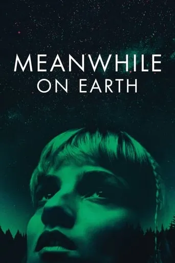 Meanwhile on Earth movie poster - Rated 6.1/10