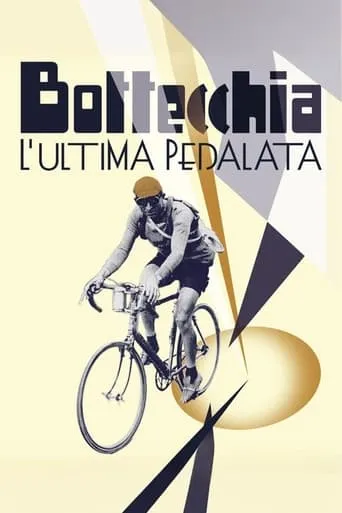 Bottecchia - L'ultima pedalata movie poster - Entertainment content