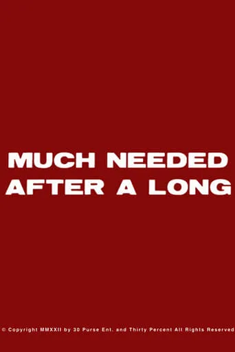 Much Needed After A Long movie poster - Entertainment content