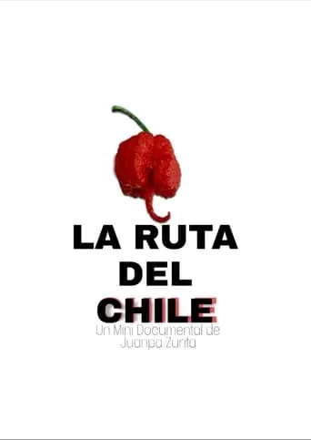 La Ruta del Chile movie poster - Entertainment content
