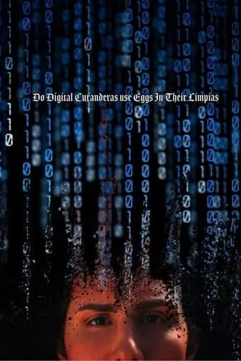 Do Digital Curanderas Use Eggs in Their Limpias? movie poster - Rated 1.5/10