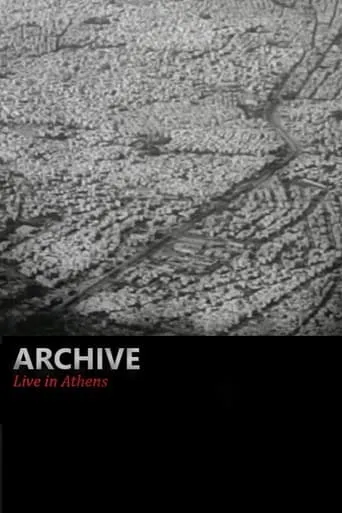 Archive - Live in Athens movie poster - Rated 8/10