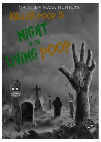 Killer Poop 3: Night of the Living Poop movie poster - Entertainment content