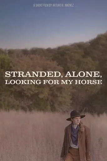 Stranded, Alone, Looking for my Horse movie poster - Entertainment content