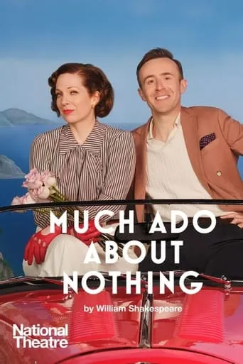 National Theatre Live: Much Ado About Nothing movie poster - Rated 6/10
