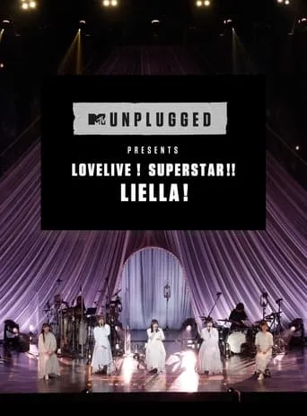 MTV Unplugged Presents: Love Live! Superstar!! Liella! movie poster - Rated 10/10