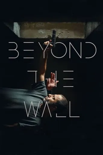 Beyond The Wall movie poster - Rated 6.542/10