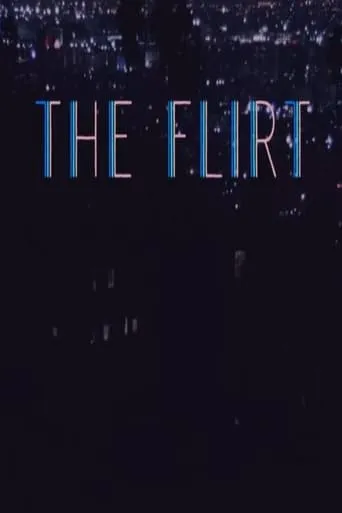 The Flirt movie poster - Entertainment content