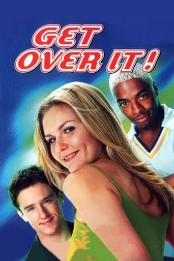 Get Over It movie poster - Rated 5.6/10