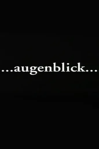 Augenblick movie poster - Entertainment content