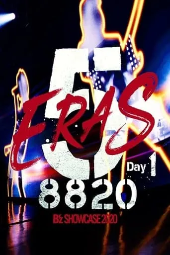 B'z SHOWCASE 2020 -5 ERAS 8820- Day1 movie poster - Entertainment content