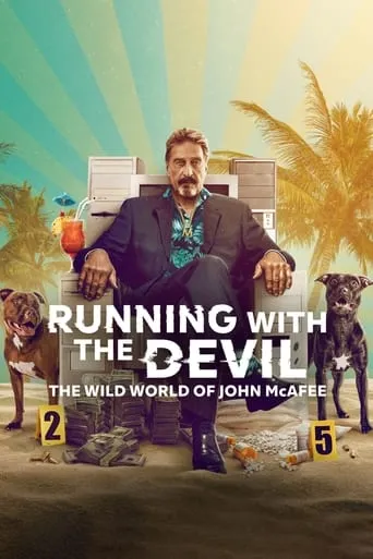 Running with the Devil: The Wild World of John McAfee movie poster - Rated 6.333/10