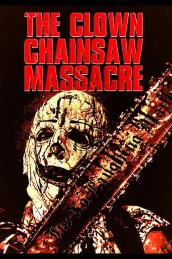 The Clown Chainsaw Massacre movie poster - Entertainment content