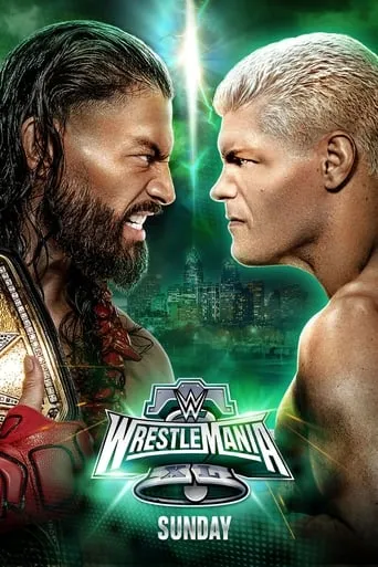 WWE WrestleMania XL Sunday movie poster - Rated 8.645/10