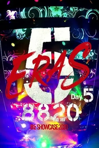 B'z SHOWCASE 2020 -5 ERAS 8820- Day5 movie poster - Entertainment content