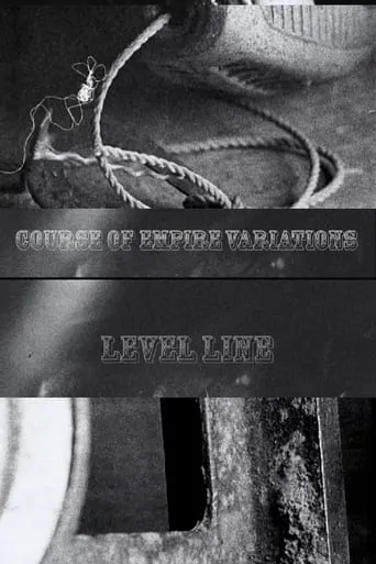 Course Of Empire Variations: Level Line movie poster - Entertainment content