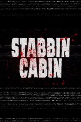 Stabbin Cabin movie poster - Entertainment content