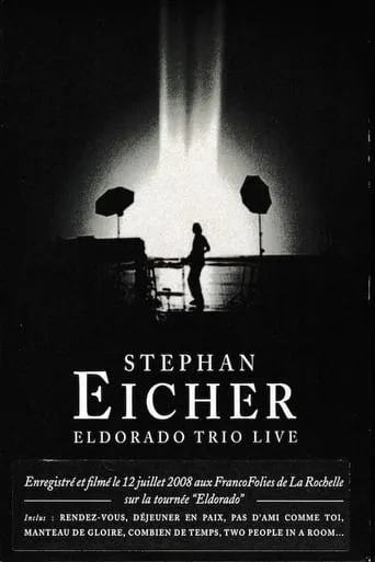 Stephan Eicher : Eldorado Trio Live movie poster - Rated 8/10