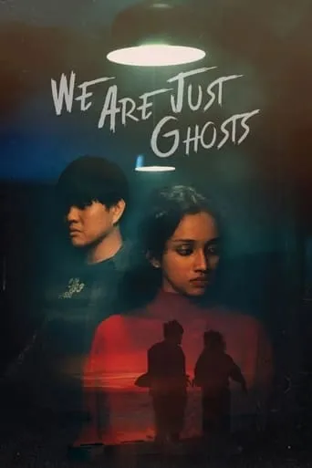 We Are Just Ghosts movie poster - Entertainment content