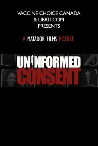 Uninformed Consent movie poster - Rated 10/10