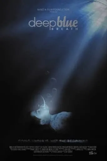 Deep Blue Breath movie poster - Entertainment content