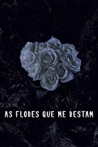 As Flores Que Me Restam movie poster - Entertainment content