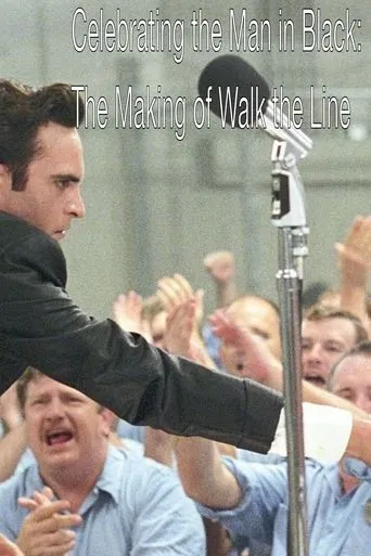 Celebrating the Man in Black: The Making of Walk the Line movie poster - Entertainment content