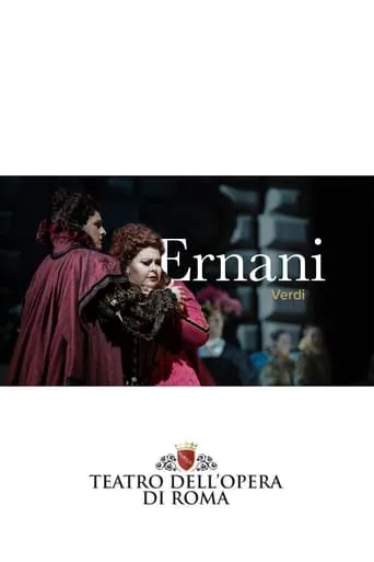 Ernani - ROMA movie poster - Entertainment content