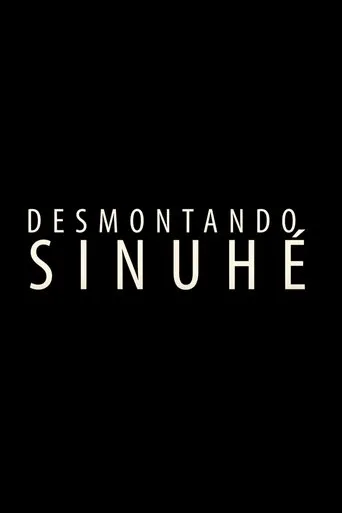 Desmontando Sinuhé. movie poster - Rated 6.2/10