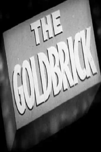 The Gold Brick movie poster - Rated 6.5/10