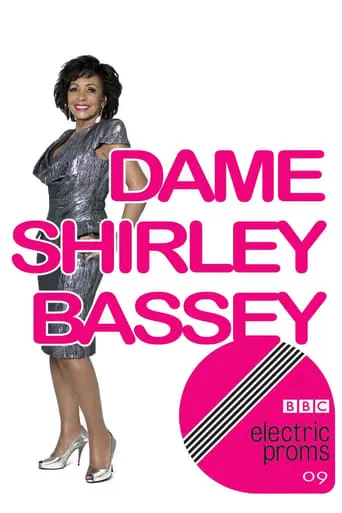 Dame Shirley Bassey: BBC Electric Proms movie poster - Rated 8/10