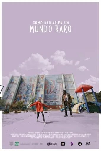 Cómo bailar en un mundo raro movie poster - Entertainment content