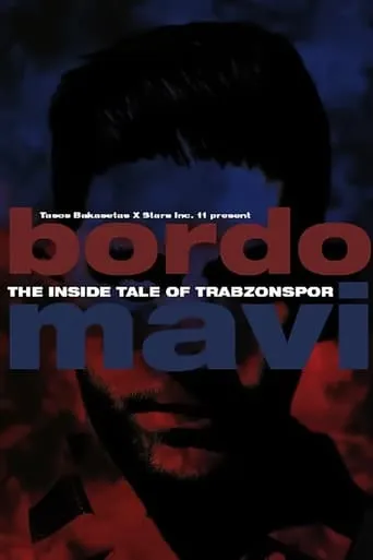 Bordo Mavi: The Inside Tale of Trabzonspor movie poster - Entertainment content
