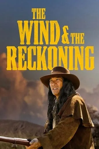 The Wind & the Reckoning movie poster - Rated 10/10
