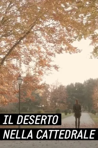 Bettiol: Il Deserto nella Cattedrale movie poster - Rated 7/10
