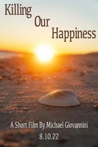 Killing Our Happiness movie poster - Entertainment content