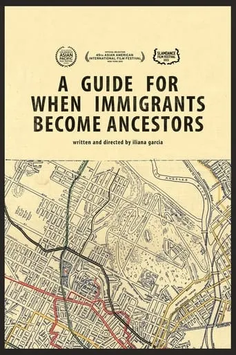 A Guide For When Immigrants Become Ancestors movie poster - Entertainment content