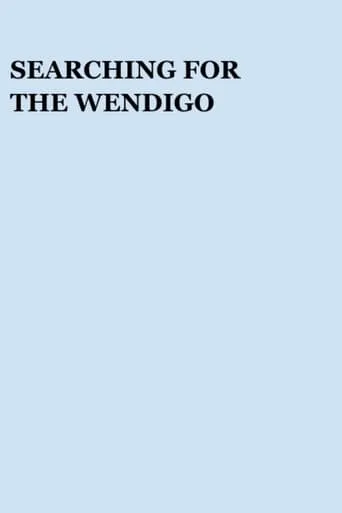 Searching for the Wendigo movie poster - Entertainment content
