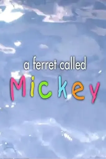 A Ferret Called Mickey movie poster - Rated 6/10