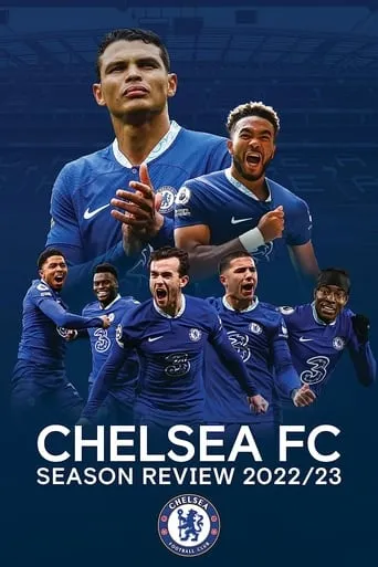 Chelsea FC - Season Review 2022/23 movie poster - Entertainment content
