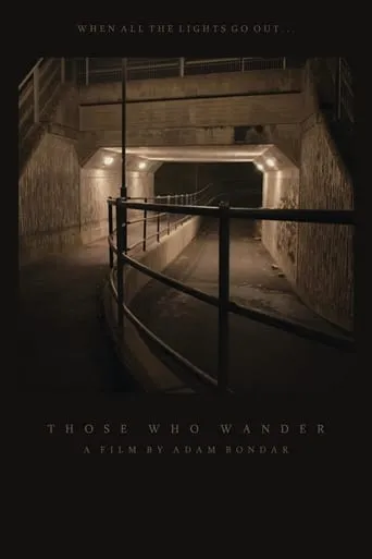 Those Who Wander movie poster - Rated 10/10