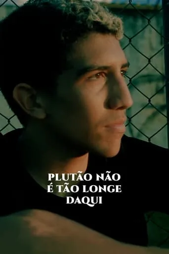 Plutão Não É Tão Longe Daqui movie poster - Entertainment content