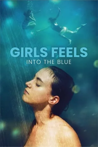 Girls Feels: Into the Blue movie poster - Entertainment content