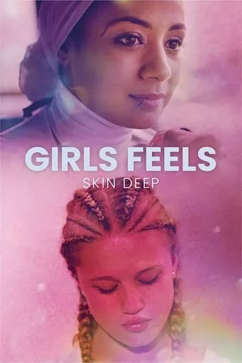 Girls Feels: Skin Deep movie poster - Entertainment content