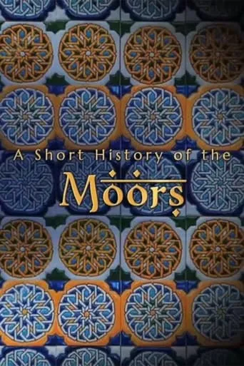 A Short History of the Moors movie poster - Rated 6.2/10
