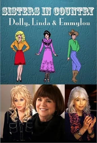Sisters in Country: Dolly, Linda and Emmylou movie poster - Rated 8/10
