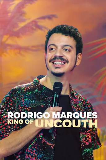 Rodrigo Marques: King of Uncouth movie poster - Rated 5.9/10