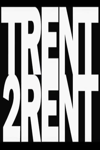 Trent 2 Rent movie poster - Entertainment content