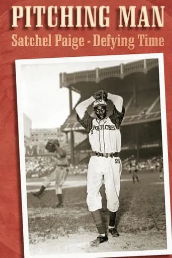Pitching Man: Satchel Paige Defying Time movie poster - Entertainment content